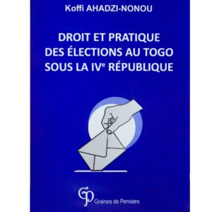 Droit et pratique des élections au Togo sous la IV ème république