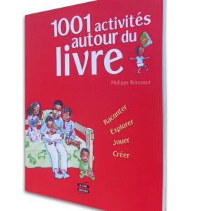1001 Activités autour du livre
